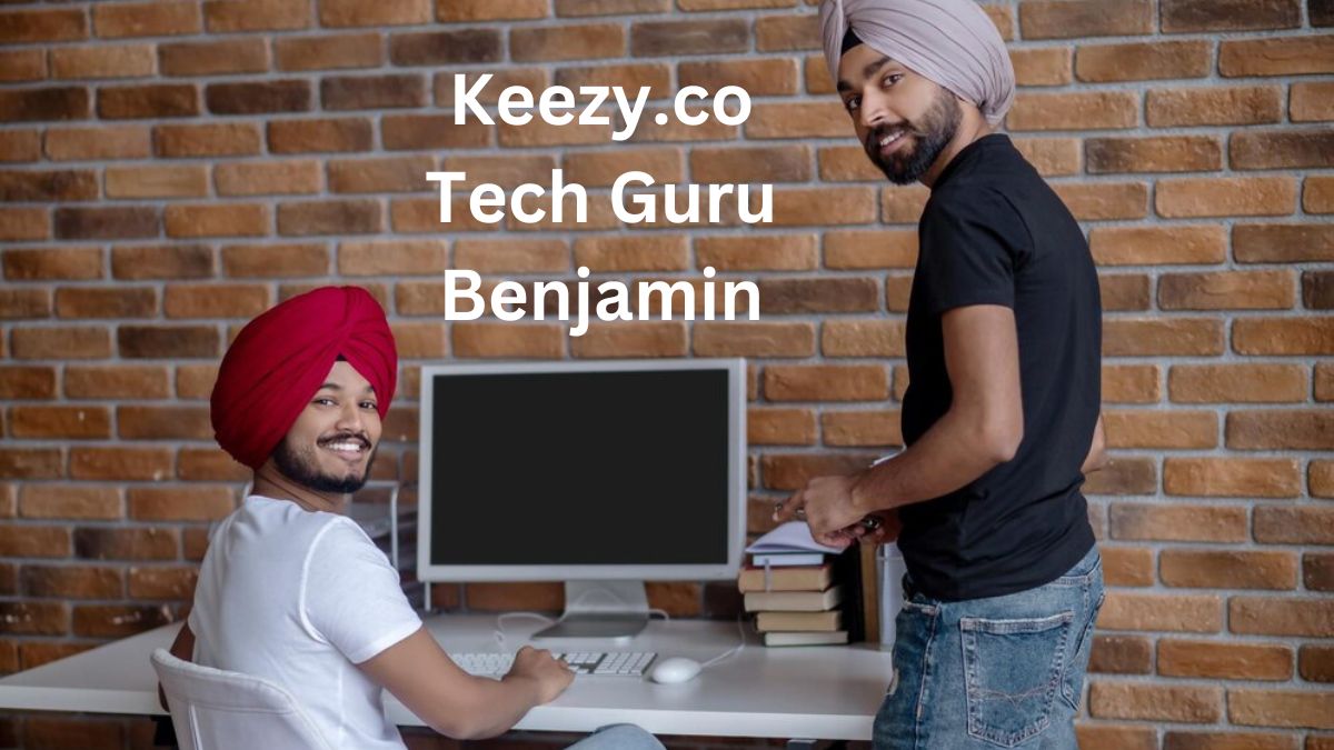 Keezy.co Tech Guru Benjamin