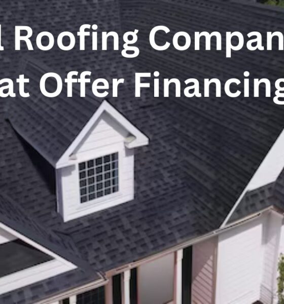 Local Roofing Companies That Offer Financing