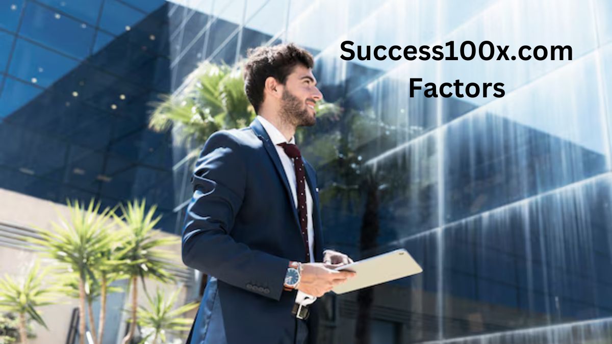 Success100x.com Factors